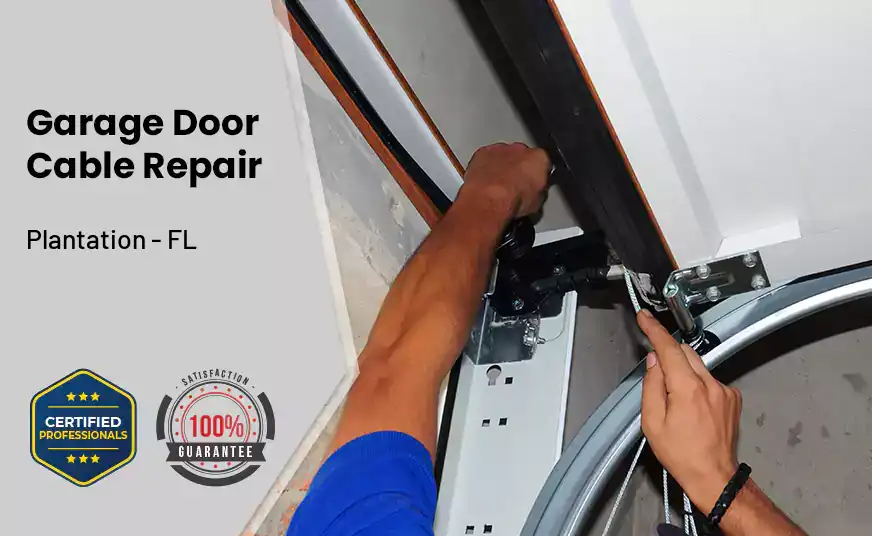 Garage Door Cable Repair Plantation - FL 