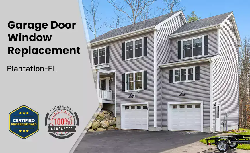 Garage Door Window Replacement Plantation-FL 