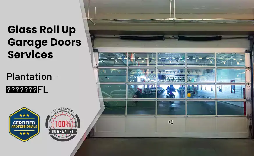 Glass Roll Up Garage Door Plantation - FL