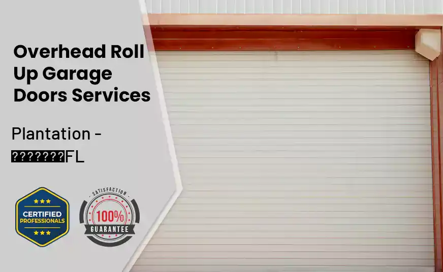 Overhead Roll Up Door Plantation - FL 